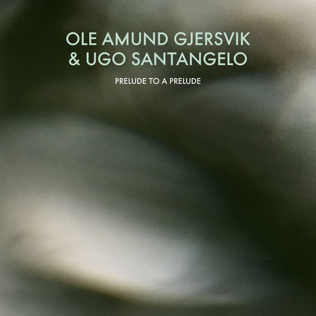 Prelude to a Prelude - Ole Amund Gjersvik