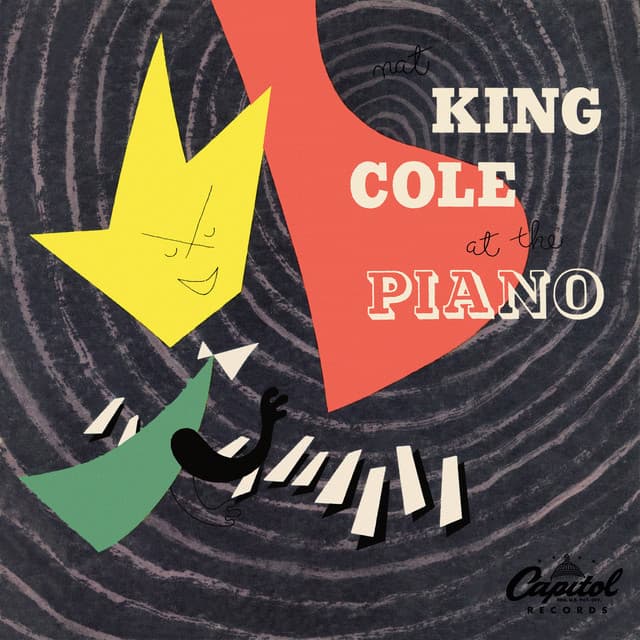King Cole At The Piano - Nat King Cole Trio