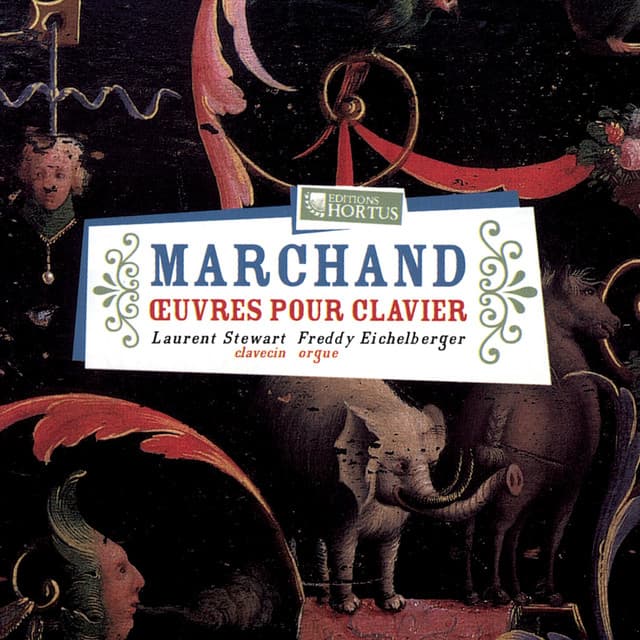 Marchand: Oeuvres pour clavier - Louis Marchand