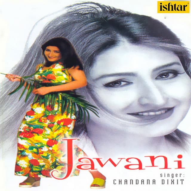 Jawani - Chandana Dixit
