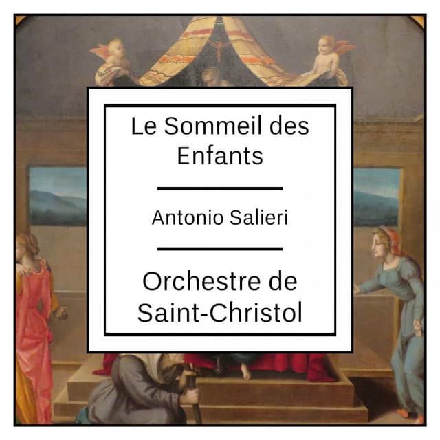 Salieri: Le Sommeil des Enfants - Antonio Salieri