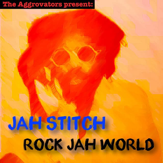 Rock Jah World - Jah Stitch