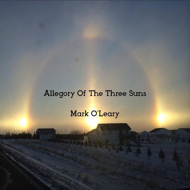 Allegory of the Three Suns - Mark O'Leary