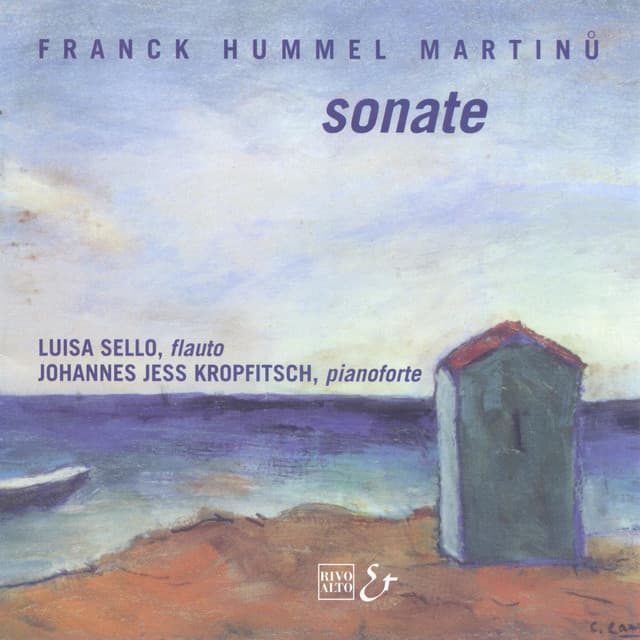 Hummel: Violin Sonata Op. 64 - Martinů: Flute Sonata, H. 306 - Franck: Sonata, CFF 123, FWV 8 - Luisa Sello