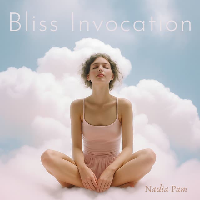 Bliss Invocation - Nadia Pam
