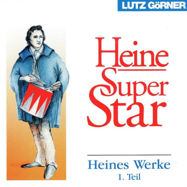 Heines Werke. Teil 1 - Lutz Görner