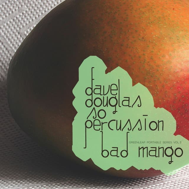 GPS, Vol. 3: Bad Mango - Dave Douglas