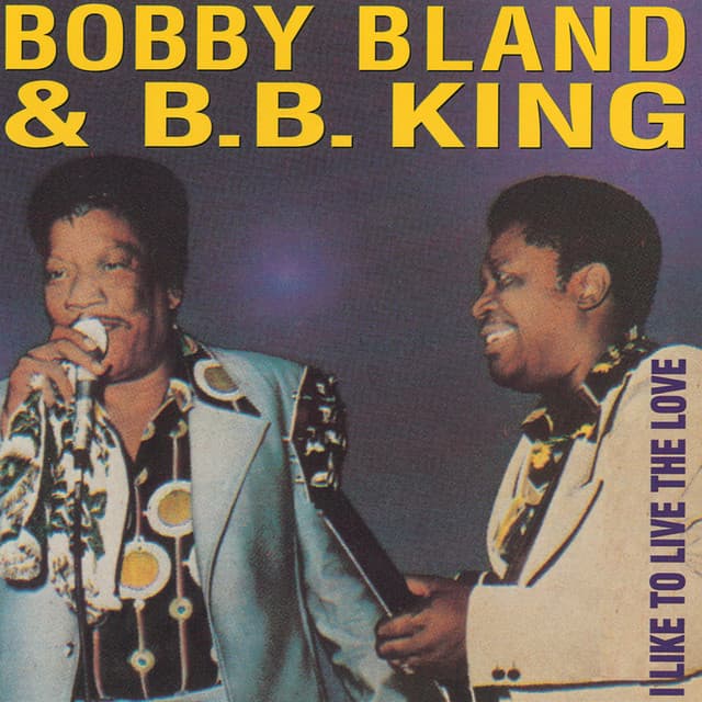 I Like To Live The Love - Bobby "Blue" Bland