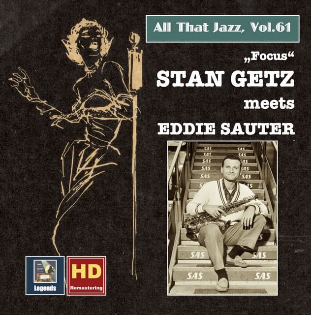 All That Jazz, Vol. 61: Stan Getz Meets Eddie Sauter – Focus - Stan Getz