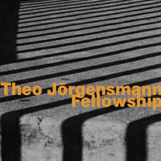 Fellowship - Theo Jörgensmann