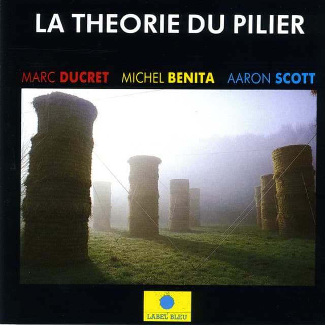 La théorie du pilier - Marc Ducret
