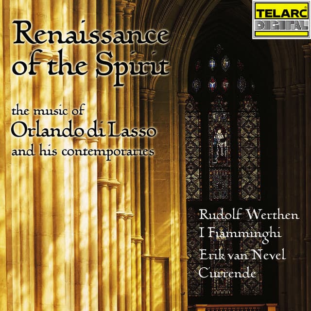 Renaissance of the Spirit: The Music of Orlando di Lasso and His Contemporaries - Rudolph Werthen