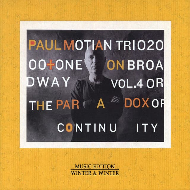 On Broadway Vol. 4 or the Paradox of Continuity - Paul Motian