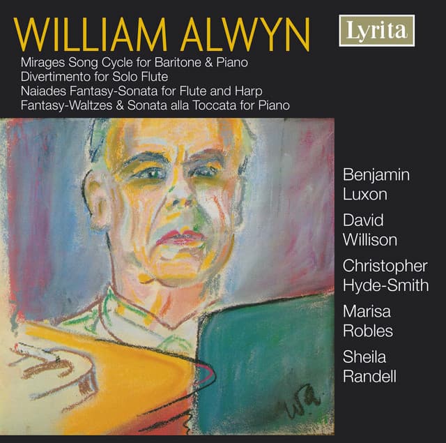 Alwyn: Mirages, Divertimento, Naiades, Fantasy Waltzes & Sonata alla toccata - William Alwyn