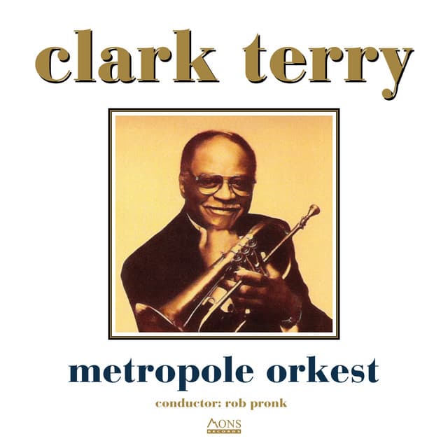 Clark Terry - Metropole Orkest