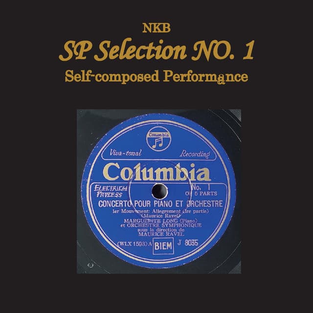 NKB SP Selection No. 1, Self-composed Performance - Maurice Ravel