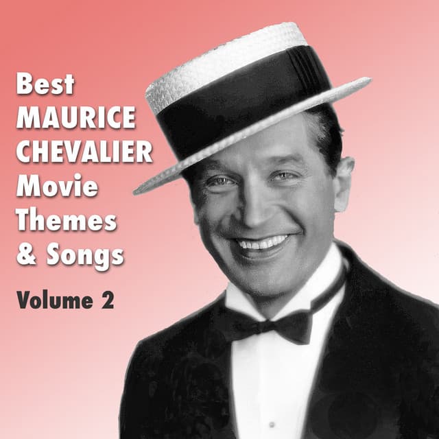 Best MAURICE CHEVALIER Movie Themes & Songs, Vol. 2 - Maurice Chevalier