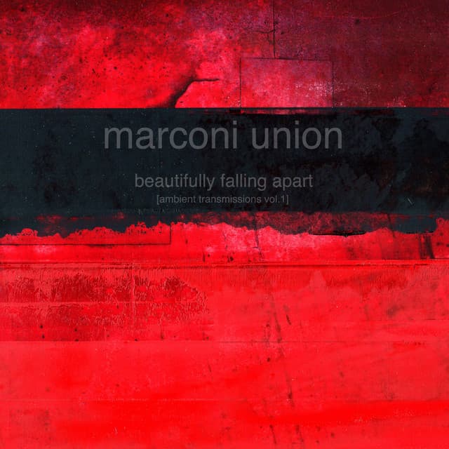 Beautifully Falling Apart - Marconi Union