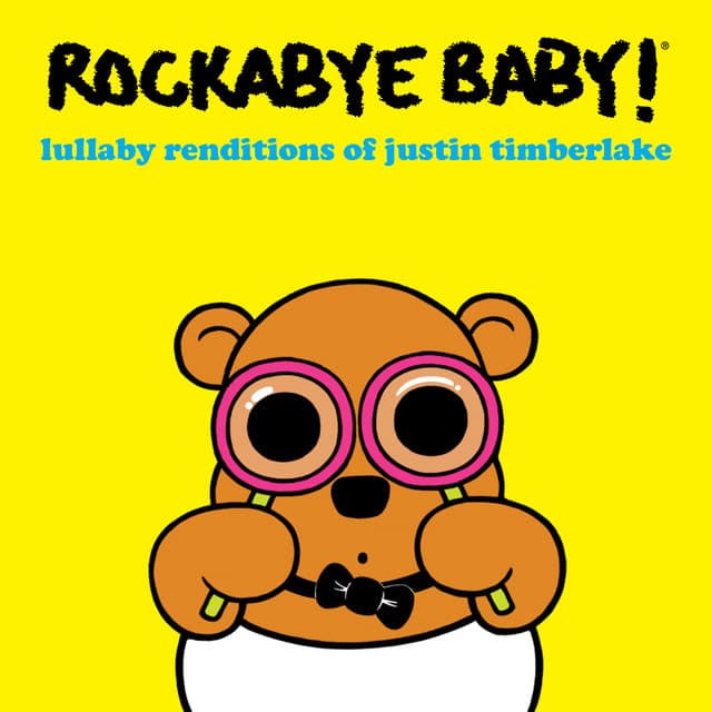 Lullaby Renditions of Justin Timberlake - Rockabye Baby!