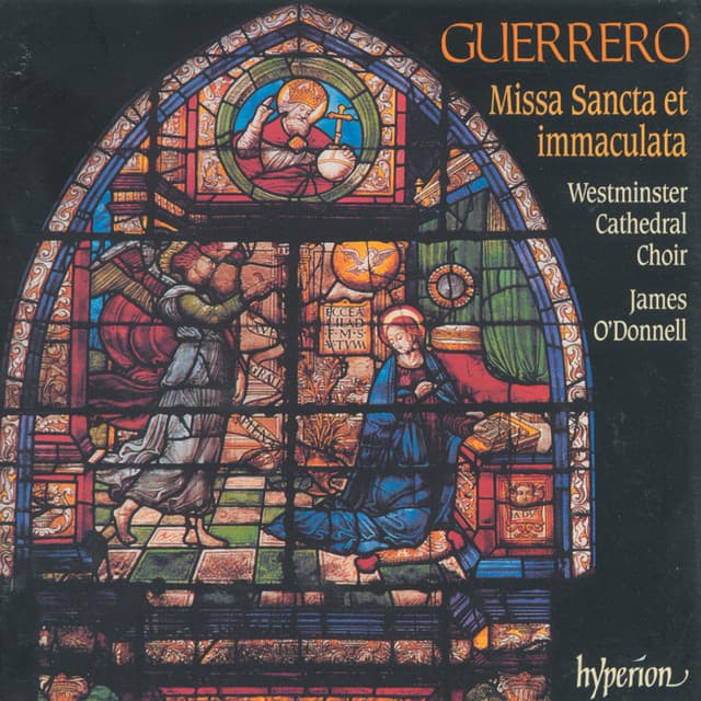 Guerrero: Missa Sancta et immaculata & Other Sacred Music - Francisco Guerrero