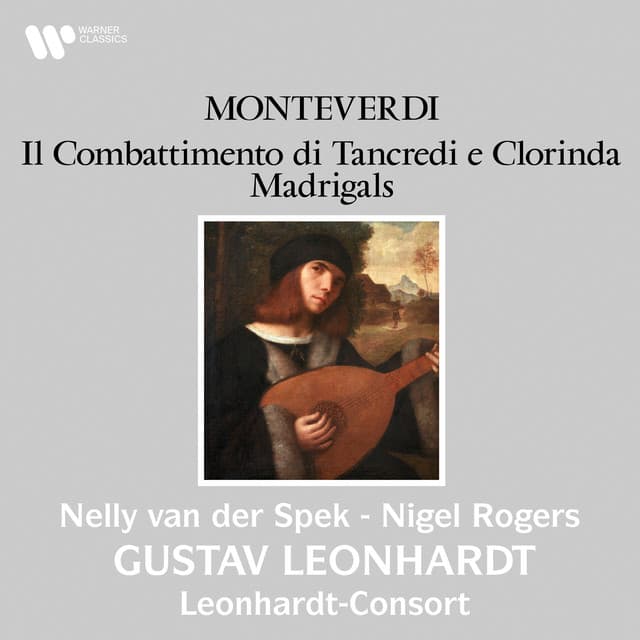 Monteverdi: Il combattimento di Tancredi e Clorinda & Madrigals - Claudio Monteverdi