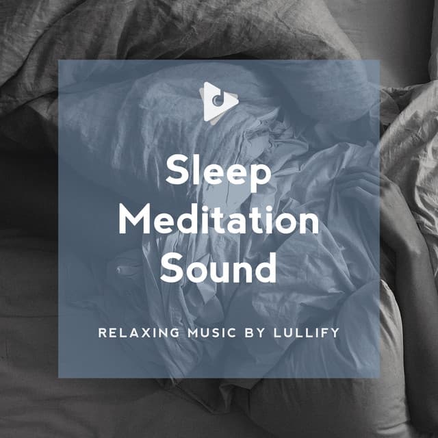 Sleep Meditation Sound - Relaxing Music by Lullify