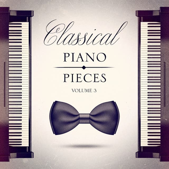Classical Piano Pieces, Vol. 3 - Relaxing Classical Music Ensemble