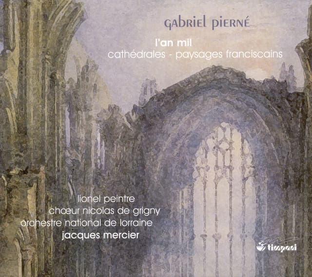 Pierne, G.: Paysages Franciscains / L'An Mil / Prelude To Les Cathedrales - Gabriel Pierné