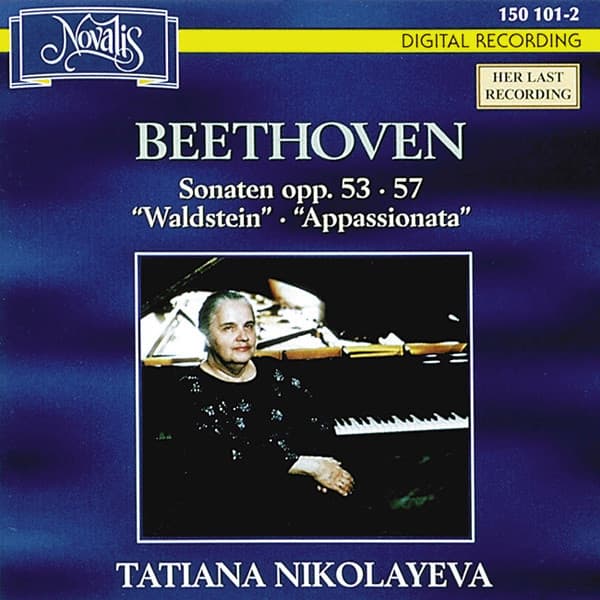 Beethoven: Piano Sonatas Opp.53 Waldstein & 57 Appassionata Tatiana Nikolayeva - Tatiana Nikolayeva