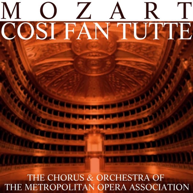 Cosi Fan Tutte - Wolfgang Amadeus Mozart