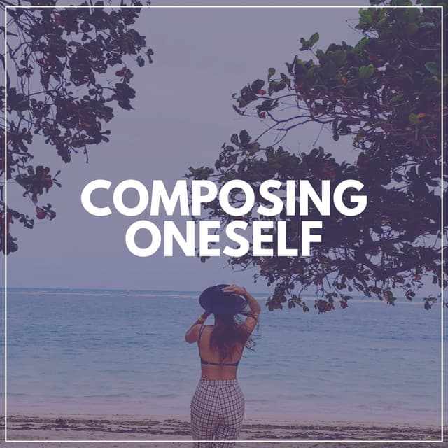 Composing Oneself - Some Relaxing Music