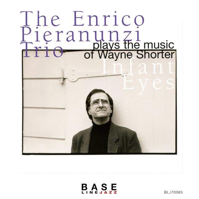 Plays the Music of Wayne Shorter - Infant Eyes - Enrico Pieranunzi Trio