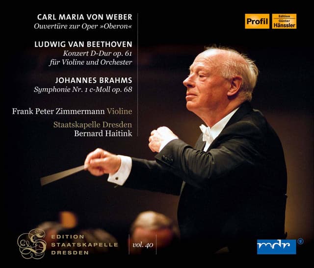 Edition Staatskapelle Dresden, Vol. 40: Bernard Haitink - Frank Peter Zimmermann