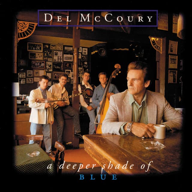 A Deeper Shade Of Blue - Del McCoury
