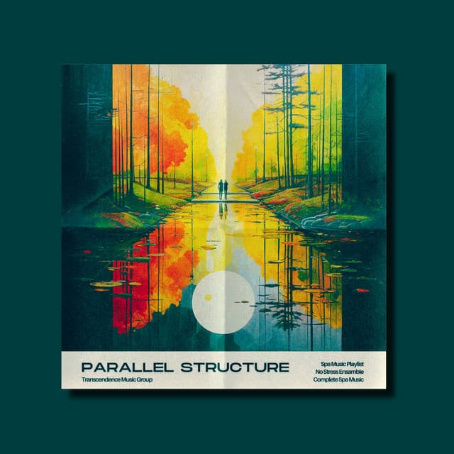 Parallel Structure - Complete Spa Music