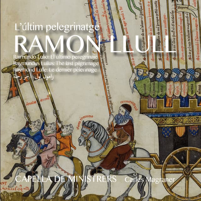 Ramon Llull. L'últim pelegrinatge - Capella de Ministrers