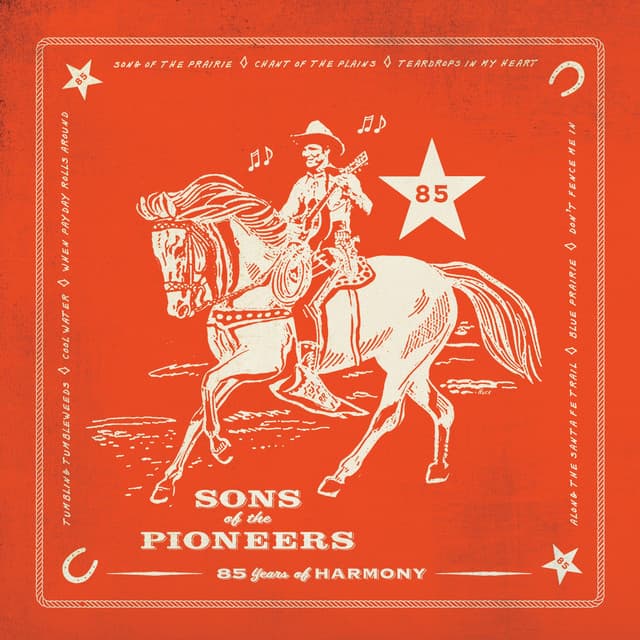 85 Years of Harmony - Sons of the Pioneers