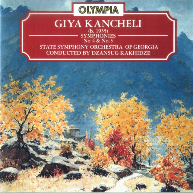 Giya Kancheli: Symphony No. 4 "In Commemoration of Michaelangelo" & No. 5 - Giya Kancheli