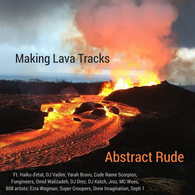 Making Lava Tracks - Abstract Rude