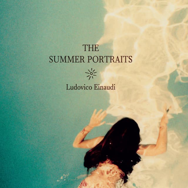 The Summer Portraits - Ludovico Einaudi