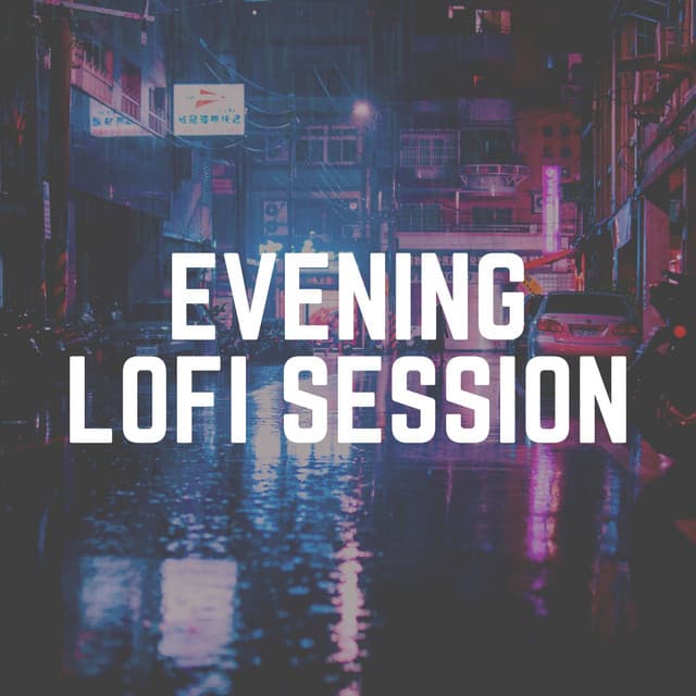 Evening Lofi Session - Lofi