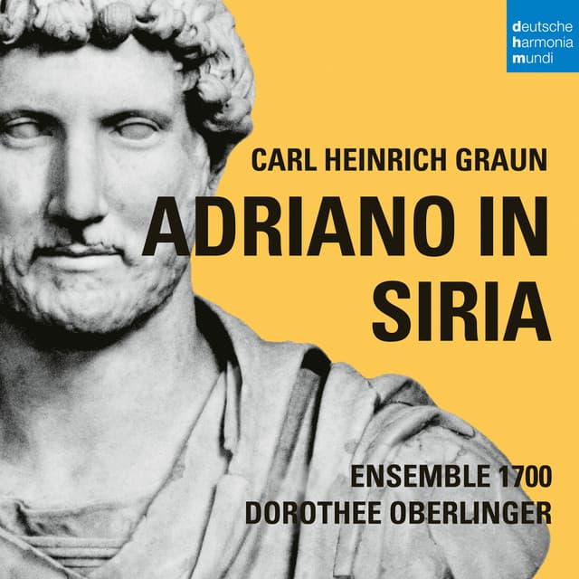 Carl Heinrich Graun: Adriano in Siria - Carl Heinrich Graun