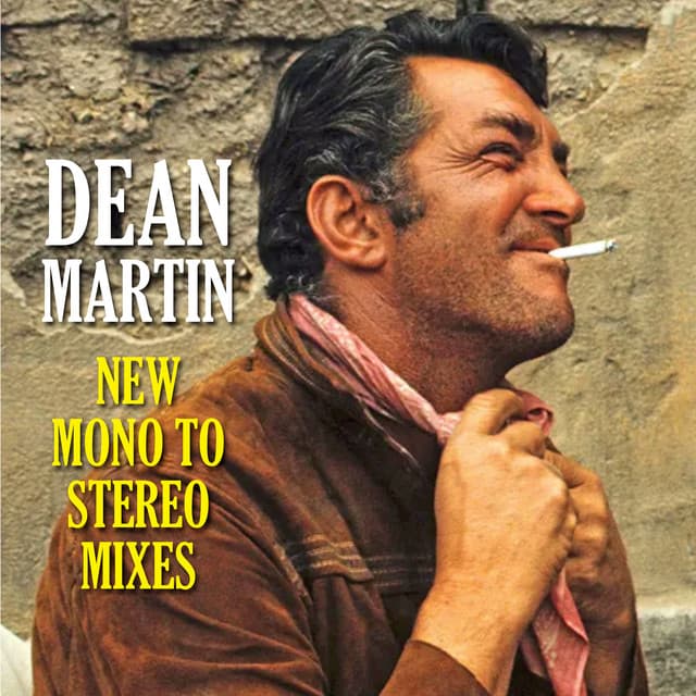 Dean Martin New Mono to Stereo Mixes - Dean Martin