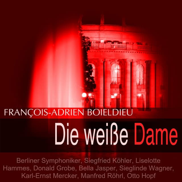 Boieldieu: Die weiße Dame - François-Adrien Boieldieu