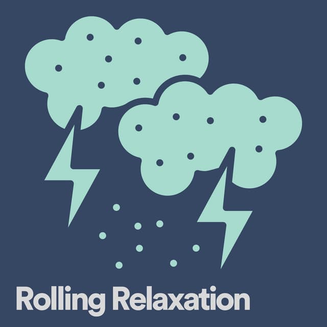 Rolling Relaxation - Thunderstorms