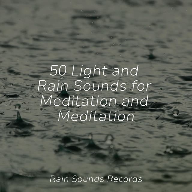 50 Light and Rain Sounds for Meditation and Meditation - Avslappning Sound