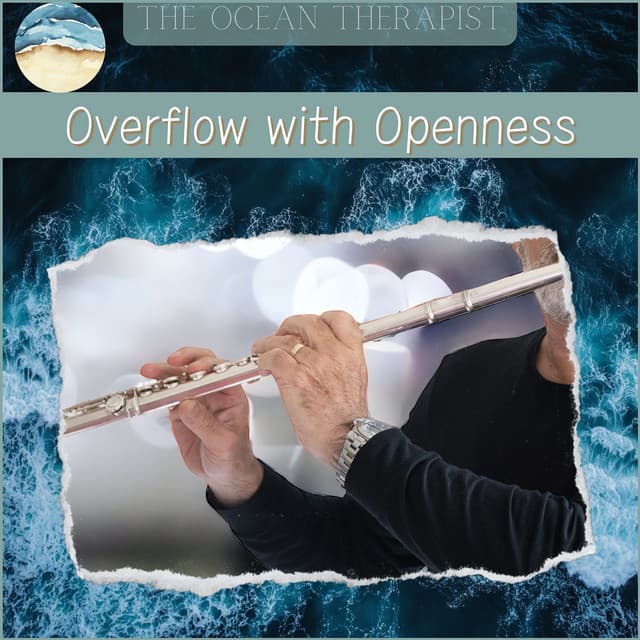 Open Up, Overflow with Openness - Relaxation, Meditation, Yoga Music