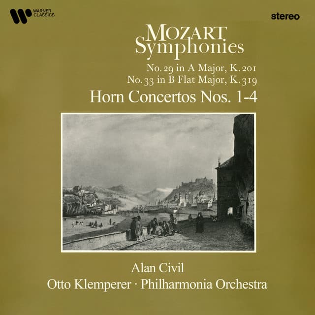 Mozart: Horn Concertos Nos. 1 - 4, Symphonies Nos. 29 & 33 - Wolfgang Amadeus Mozart