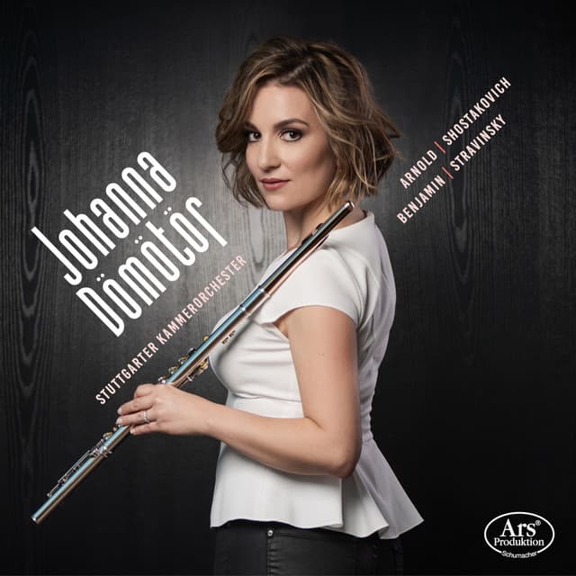 Arnold, Stravinsky & Others: Music for Flute & Strings - Johanna Dömötör