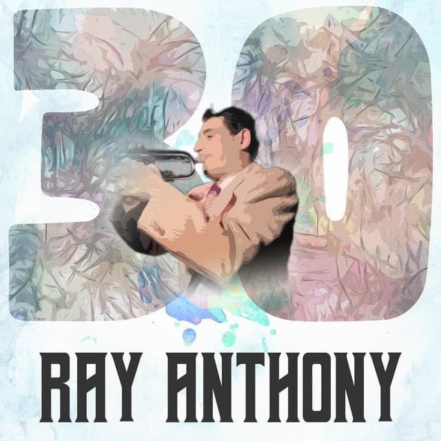 30 Hits of Ray Anthony - Ray Anthony